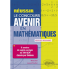Image de Réussir le concours Avenir en mathématiques : 8 années de sujets corrigés ou 500 QCM classés par thèmes : nouveaux programmes