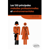 Image de Les 150 principales maladies professionnelles et environnementales