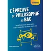 Image de L'épreuve de philosophie au bac : la méthode de la dissertation et de l'explication de texte pas à pas - Terminale