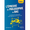 Image de L'épreuve de philosophie au bac : la méthode de la dissertation et de l'explication de texte pas à pas : terminale