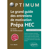 Image de Le grand guide des entretiens de motivation prépa HEC : les secrets des membres de jurys