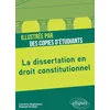 Image de La dissertation en droit constitutionnel illustrée par des copies d'étudiants