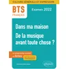 Image de BTS Français - Culture générale et expression - 1. Dans ma maison -2. De la musique avant toute chose ? - Examen 2022