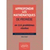 Image de Approfondir les mathématiques de Première en 111 problèmes résolus