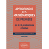 Image de Approfondir les mathématiques de première en 111 problèmes résolus : nouveaux programmes