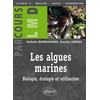 Image de Les algues marines : biologie, écologie et utilisation