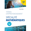 Image de Thèmes d'approfondissement - Spécialité Mathématiques - Première - Objectif Sup