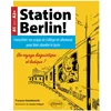 Image de Station Berlin ! Consolider ses acquis de collège en allemand pour bien aborder le lycée ! (A1 vers A2+)