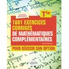 Image de 1001 exercices corrigés de Mathématiques complémentaires - Terminale: Pour réussir son option