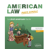 Image de American Law made simple. Le droit américain facile.
