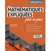 Image de Les mathématiques expliquées pas à pas : CPGE ECT-1 : nouveaux programmes