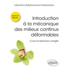 Image de Introduction à la mécanique des milieux continus déformables : cours et exercices corrigés : licence, master