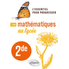Image de Les mathématiques au lycée - 2de - L'essentiel pour progresser