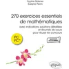 Image de 270 exercices essentiels de mathe matiques: avec indications, solutions de taille es et re sume s de cours pour re ussir les concours en PC et PC*