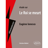 Image de Etude sur Le roi se meurt, Eugène Ionesco