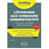 Image de L'économie aux concours administratifs : catégories A et A+ : constats, théories, préconisations
