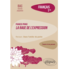 Image de Francis Ponge, La rage de l'expression : parcours dans l'atelier du poète : français 1re, bac nouveau programme