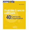 Image de Droit des finances publiques : 40 exercices d'application
