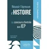 Image de Réussir l'épreuve d'histoire au concours d'entrée aux IEP