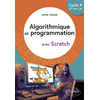 Image de Algorithmique et programmation avec Scratch, cycle 4, 5e, 4e, 3e