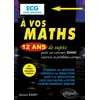 Image de A vos maths ECG Maths appliquées: 12 ans de sujets corrigés posés au concours EDHEC de 2012 à 2023