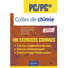 Image de Colles de chimie, PC, PC* : 190 exercices corrigés : nouveaux programmes !