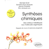 Image de Synthèses chimiques : des cristaux métalliques aux molécules organiques : rappels de cours et exercices progressifs