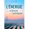 Image de L'énergie: Des sciences aux techniques
