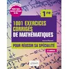 Image de 1001 exercices corrigés de mathématiques pour réussir sa spécialité 1re