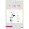 Image de La Lune d'or: Roman
