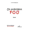 Image de Un président fou: Roman