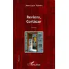 Image de Reviens Cortàzar: Roman