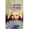 Image de Le maréchal de Richelieu ou les confessions d'un séducteur
