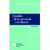 Image de Clotilde de la servitude à la liberté: Roman