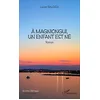 Image de À Magniongui, un enfant est né: Roman
