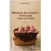 Image de Maman de triplés : trois pas vers la folie: Récit