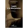 Image de Lapin à la Marjolaine: Roman