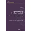 Image de L'épreuve orale de culture générale Tome 2: Préparation aux concours d'entrée de l'ENA et de la Fonction publique Problèmes majeurs de la société contemporaine