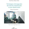 Image de Techniques chirurgicales des fistules obstétricales et non obstétricales: Manuel du praticien