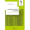 Image de Chimie du végétal au Congo: Cas de quelques plantes médicinales