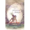 Image de Le secret de la princesse maya