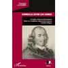 Image de Corneille entre les lignes: Corneille, critique de Shakespeare. Alidor ou L'indifférent, déguisement pastoral, Corneille défiguré
