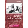 Image de L'Avenir c'est les autres: Deux trajectoires parallèles à travers mai 68