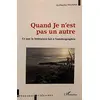 Image de Quand Je n'est pas un autre: Ce que la littérature fait à l'autobiographie