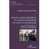 Image de Inclusion scolaire des élèves en situation de handicap en France et au Cameroun: Analyse de la politique nationale et points de vue des enseignants