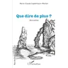 Image de Que dire de plus ?: Nouvelles