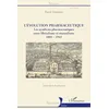 Image de L'évolution pharmaceutique: Les syndicats pharmaceutiques entre libéralisme et mutualisme 1803-1943 1803-1943