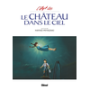 Image de L'art de : Le Château dans le ciel : un film de Hayao Miyazaki