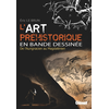 Image de L'art préhistorique en bande dessinée : de l'aurignacien au magdalénien