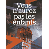 Image de Vous n'aurez pas les enfants